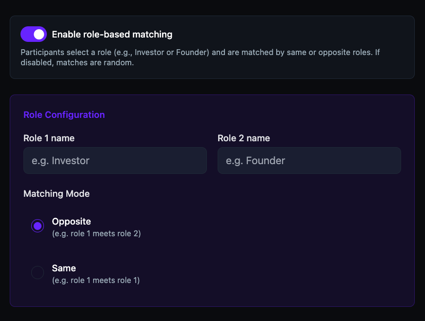Role-based matching enabled with Role Configuration showing Role 1 name (e.g. Investor), Role 2 name (e.g. Founder), and Matching Mode set to Opposite